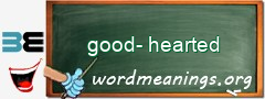 WordMeaning blackboard for good-hearted